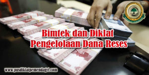 Diklat / Bimtek Orientasi Pengelolaan Dana Reses Bagi Anggota DPRD Provinsi, Kota/Kabupaten