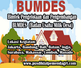 Diklat / Bimtek Pengelolaan dan Pengembangan BUMDES (Badan Usaha Milik Desa)