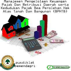 Diklat / Bimtek Manajemen Pengelolaan Keuangan Pajak Dan Retribusi Daerah serta Kedudukan Pajak Bea Perolehan Hak Atas Tanah Dan Bangunan (BPHTB)