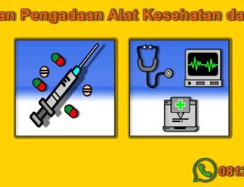 Panduan Pengadaan Alat Kesehatan dan Obat: Pelelangan, Pengadaan Tanpa Tender, dan Katalog Elektronik