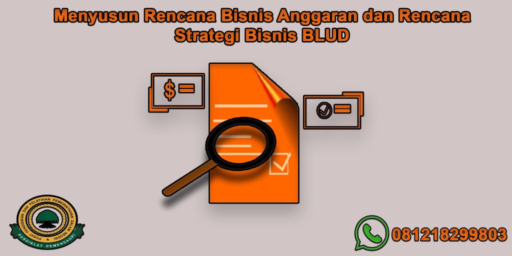 Menyusun Rencana Bisnis Anggaran dan Rencana Strategi Bisnis BLUD