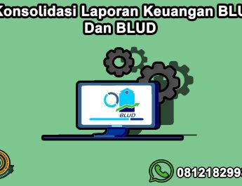 Konsolidasi Laporan Keuangan BLU Dan BLUD