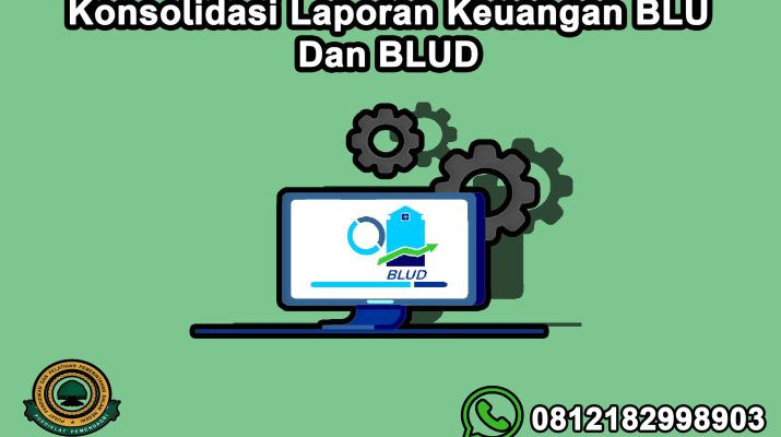 Konsolidasi Laporan Keuangan BLU Dan BLUD