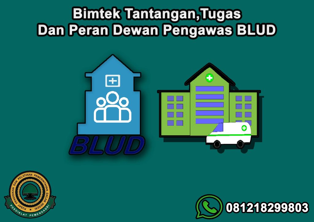 Bimtek Tantangan,Tugas Dan Peran Dewan Pengawas BLUD