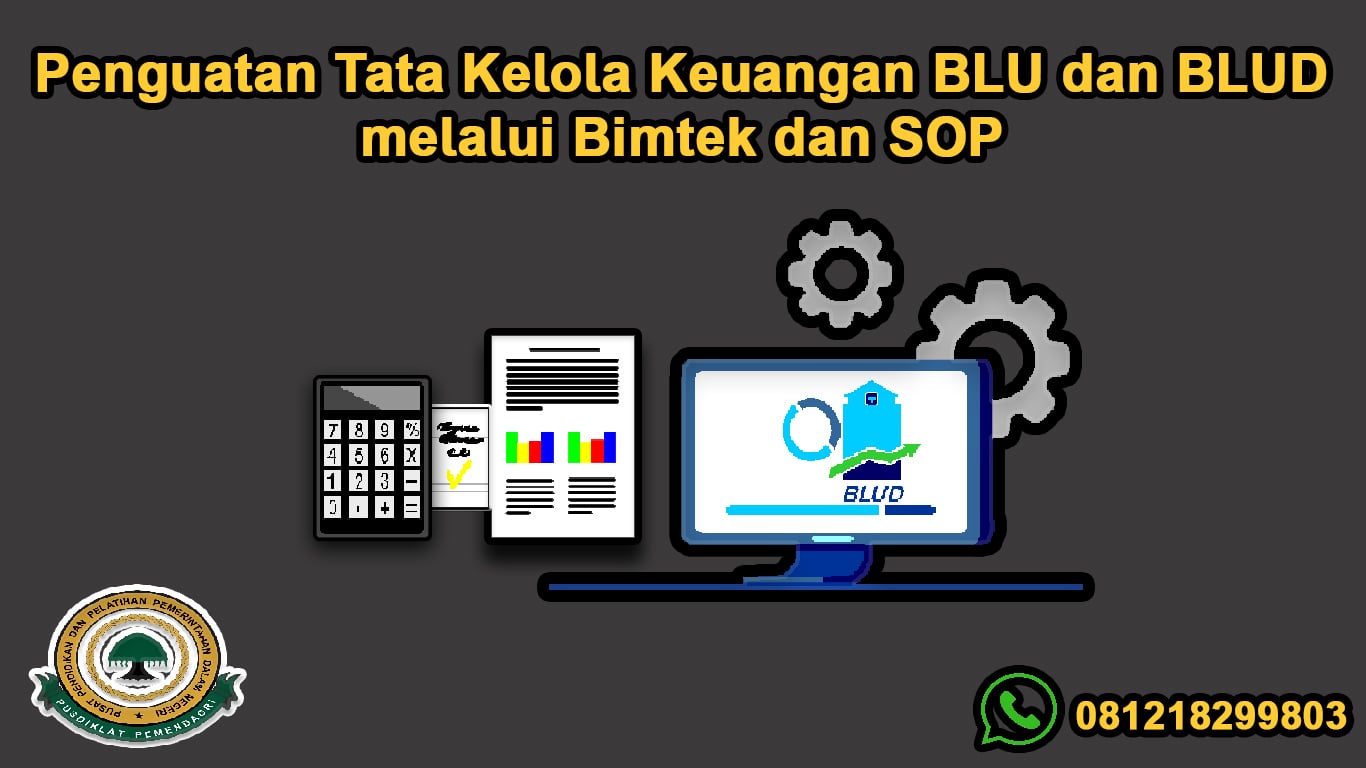 Bimtek Penguatan Tata Kelola Keuangan BLU dan BLUD melalui Bimtek dan ...