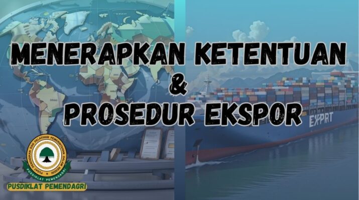 Menerapkan Ketentuan & Prosedur Ekspor