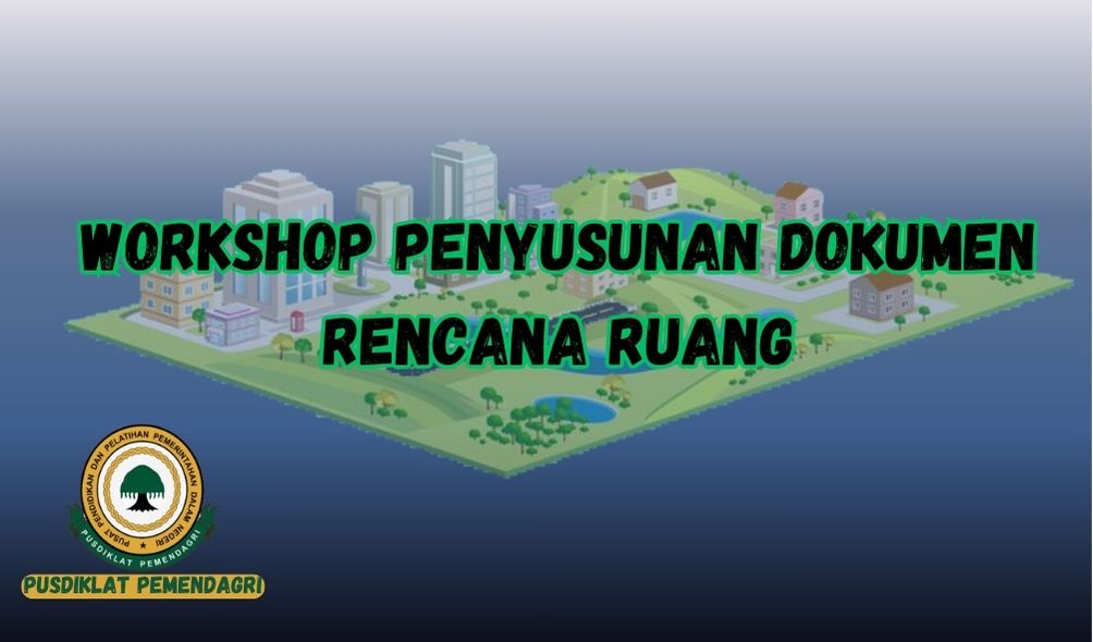 Workshop Penyusunan Dokumen Rencana Ruang