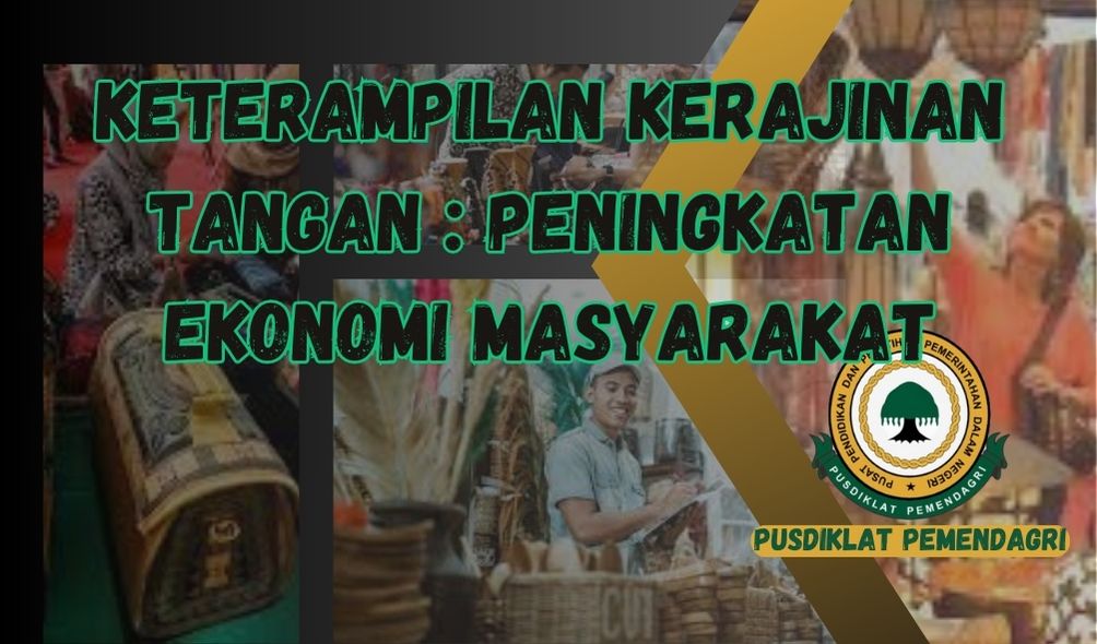 Keterampilan Kerajinan Tangan : Peningkatan Ekonomi Masyarakat