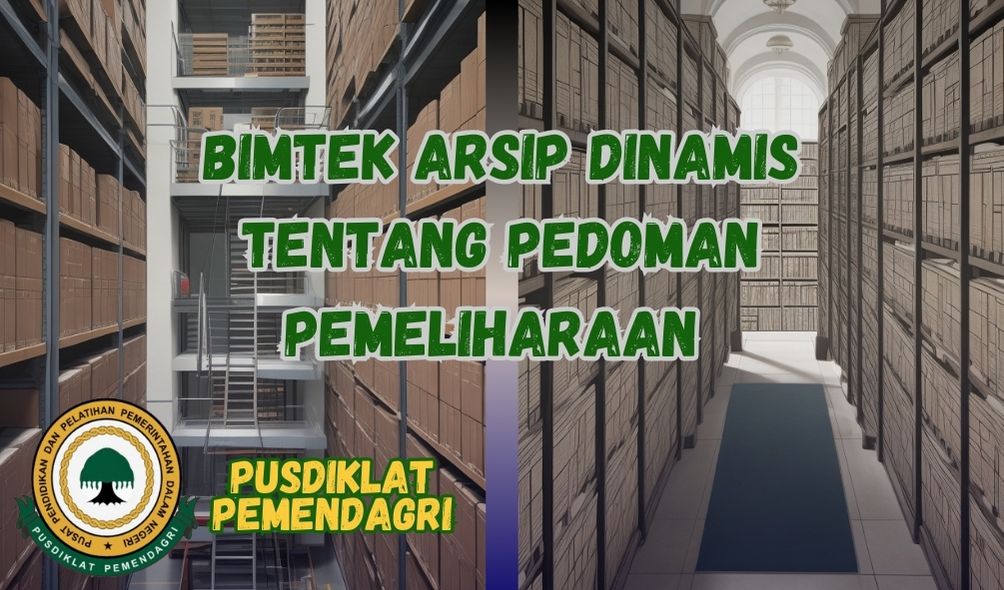 Bimtek Arsip Dinamis Tentang Pedoman Pemeliharaan 