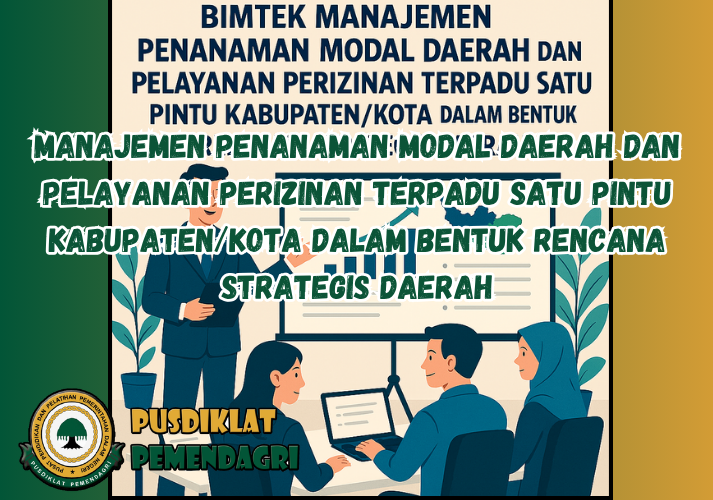Manajemen Penanaman Modal Daerah dan Pelayanan Perizinan Terpadu Satu Pintu Kabupaten/Kota dalam Bentuk Rencana Strategis Daerah