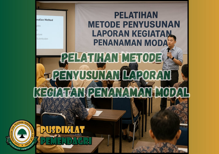 Pelatihan Metode Penyusunan Laporan Kegiatan Penanaman Modal
