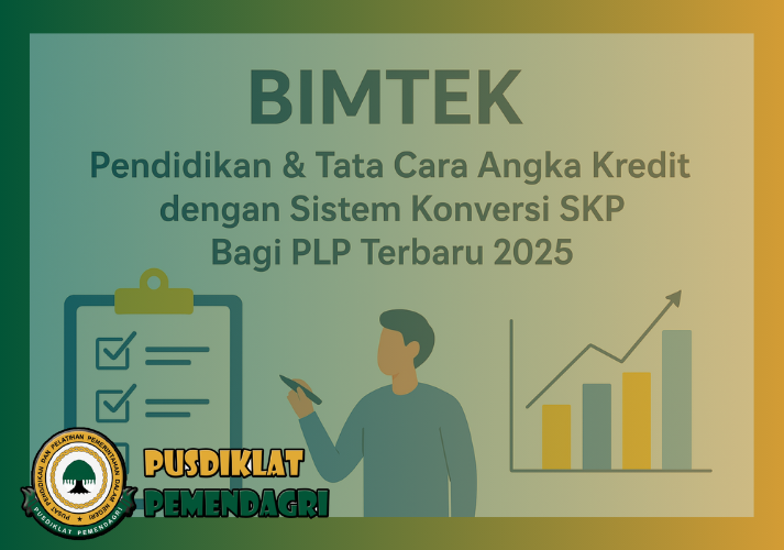 Bimtek Pendidikan & tata Cara Angka Kredit dengan Sistem konversi SKP Bagi PLP Terbaru 2025